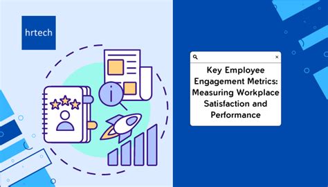 Key Employee Engagement Metrics Measuring Workplace Satisfaction And