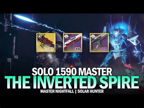 Solo 1590 Master Nightfall The Inverted Spire Destiny 2 YouTube