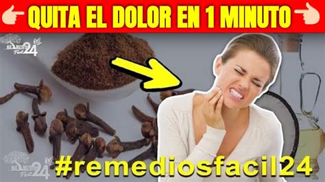 COMO QUITAR EL DOLOR DE MUELA RAPIDO CASERO CON CLAVO DE OLOR REMEDIO