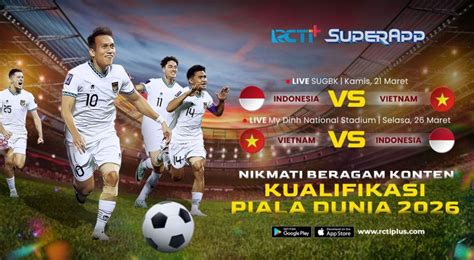 Jadwal Fifa World Cup Qualification Indonesia Vs Vietnam Di Rcti