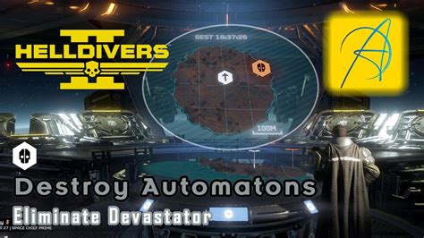 Helldivers 2 Mission 7 Destroy Automatons Eliminate Devastator