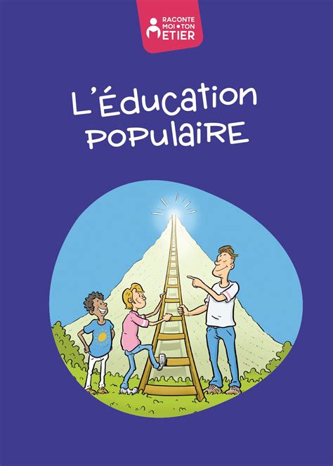 Leducation Populaire Raconte Moi Ton Métier Raconte Moi Ton Métier