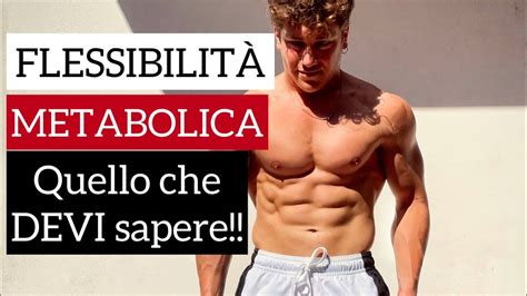 FLESSIBILITÀ METABOLICA cosè e come migliorarla YouTube