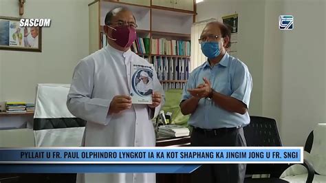 Pyllait U Fr Paul Olphindro Lyngkot Ia Ka Kot Shaphang Ka Jingim Jong U