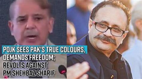 Pojk Sees Reality Of Pak Revolts Against Pm Shehbaz Sharif Demand Freedom [here S Why