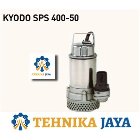 Jual Pompa Air Celup Kyodo Sps Water Pump Submersible Pump