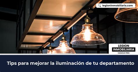 Tips para mejorar la iluminación de tu departamento Legion Inmobiliaria