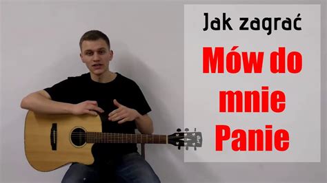 34 Jak zagrać Mów do mnie Panie na gitarze JakZagrac pl YouTube