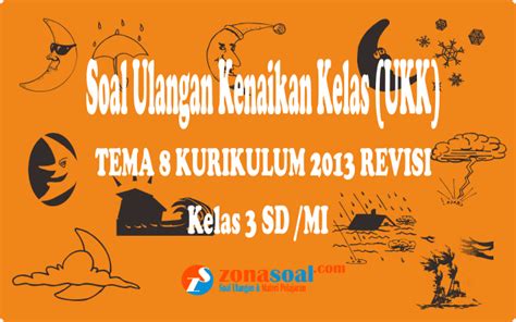 Soal Ulangan Ukk Tema Kelas Kurikulum Revisi Daftargajipns