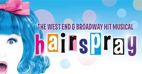 Hairspray King S Theatre Glasgow Tickets