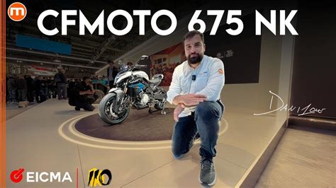 CFMoto NK Irresistibilmente Naked A EICMA YouTube