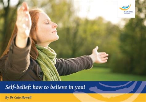 Self Belief How To Believe In You Author Dr Cate Howell