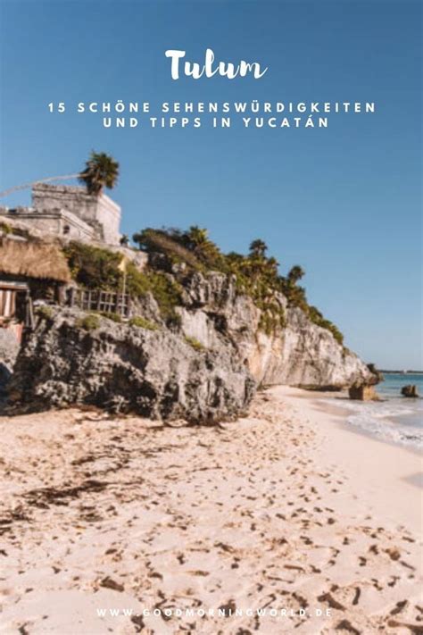 Tulum Mexiko Sch Ne Sehensw Rdigkeiten Tipps F R Das Pueblo