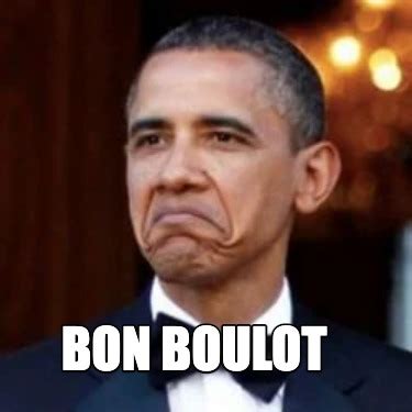 Meme Creator Funny Bon Boulot Meme Generator At MemeCreator Org