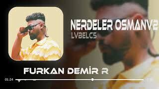 Hani A Rd N K Zlar Nerdeler Osman Lvbel C Furkan Demir Remix