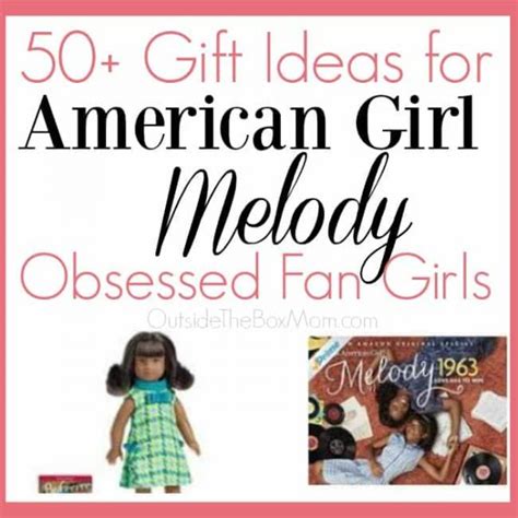 Gift Ideas for Girls Obsessed With American Girl Melody - Working Mom ...