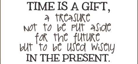 Time is a Gift - Thomas S Monson Quote | Live Craft Eat