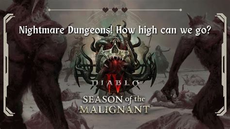 Diablo IV 27 Nightmare Dungeons How High Can We Go YouTube