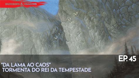 Da Lama Ao Caos Ep Skt Tormenta Do Rei Da Tempestade Youtube