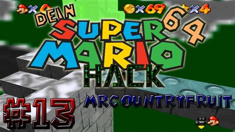 Dein Super Mario 64 Hack Folge 13 Mrcountryfruit [2] Youtube