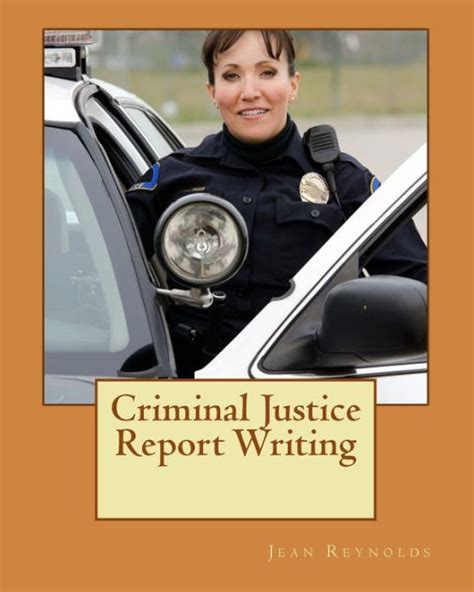 Criminal Justice Report Writing By Jean Reynolds Ph D Paperback