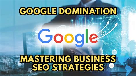 Google Domination Mastering Business SEO Strategies Subscribed FYI