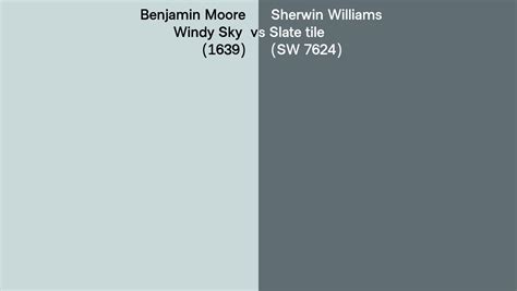 Benjamin Moore Windy Sky 1639 Vs Sherwin Williams Slate Tile SW 7624