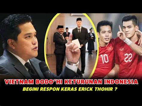 BODO HI PEMAIN NATURALISASI TIMNAS INDONESIA ERIK THOHIR MARAH BESAR