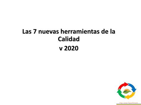 Calidad Y Herramientas Las 7 Nuevas Herramientas De La Calidad 2020 Ppt