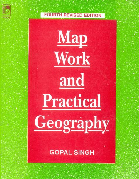 Map Work And Practical Geography By Gopal Singh