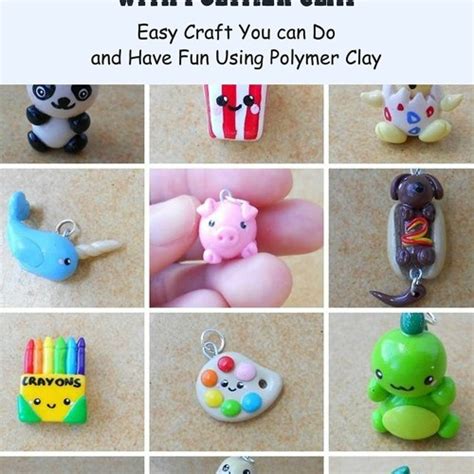 Cute Polymer Clay Charm Ideas