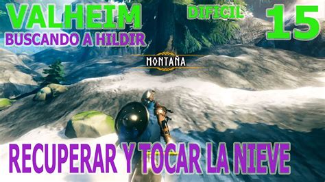 VALHEIM EN DIFICIL BUSCANDO A HILDIR 15 A RECUPERAR MIS COSAS Y