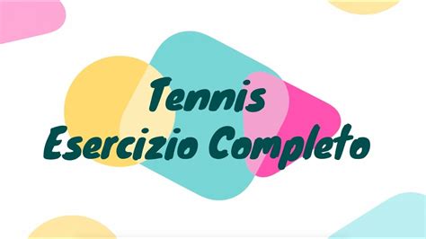 Esercizio Del Tennis Completo Prof Vincenzo Topputi A Lezione Di