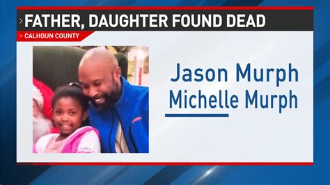 Father Daughter Found Dead In Calhoun County Who Was Jason Murph Know