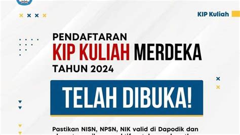 Pendaftaran Kip Kuliah 2024 Telah Di Buka Simak Jadwal Penting Persyaratan Keunggulan Kip