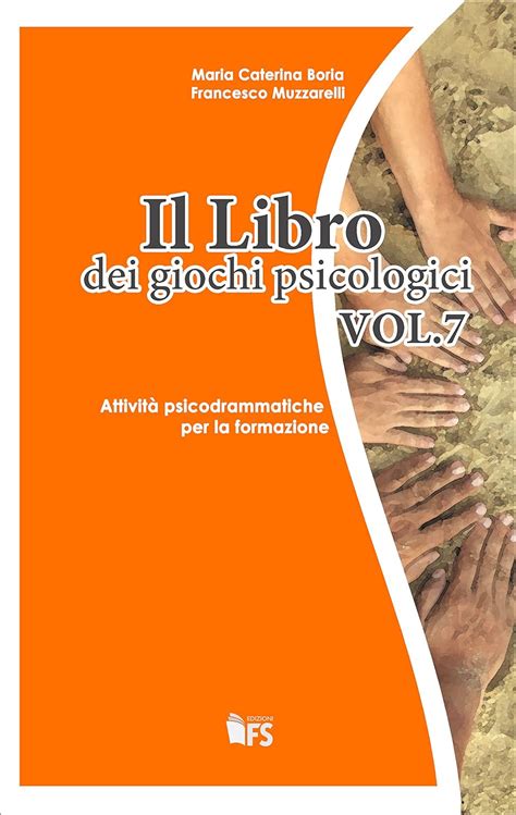 Il Libro Dei Giochi Psicologici Vol Attivit Psicodrammatiche Per