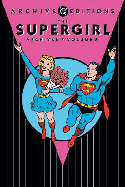 The Collected Dc Universe The Supergirl Archives Volume