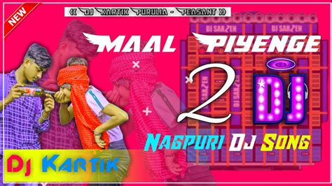 New Nagpuri Dj Song 2023 Newnagpurisong Maal Piyenge 2 Nagpuri