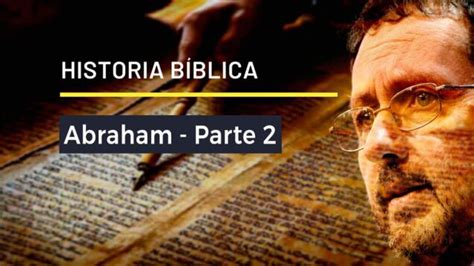 Lecci N La Historia De Abraham Parte