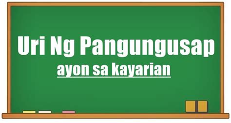 Uri Ng Pangungusap Ayon Sa Kayarian At Mga Halimbawa Nito