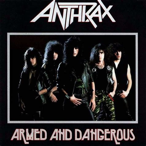 Anthrax - Armed and Dangerous Lyrics and Tracklist | Genius