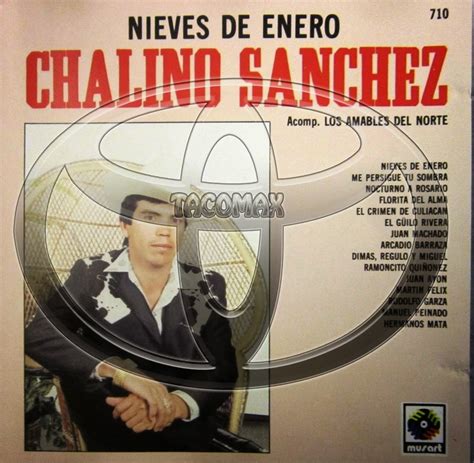 sɐɹǝdnɹƃ sǝuoıɔɔǝΙoɔ: Chalino Sanchez - Nieves De Enero