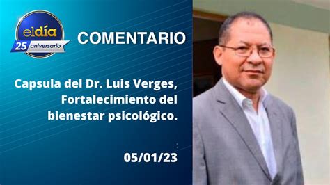 Eldia Capsula Del Dr Luis Verges Fortalecimiento Del Bienestar