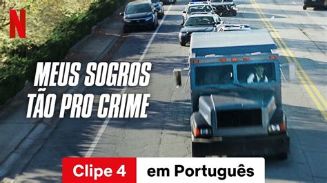 Meus Sogros Tão pro Crime Clipe 4 Trailer em Português Netflix