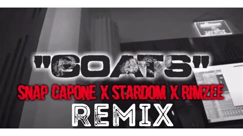 Snap Capone X Stardom X Rimzee Goats Remix Youtube