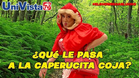 La Caperucita Coja Y Las Locuras En El Bosque Youtube