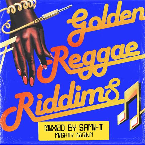 Golden Reggae Riddims By Sami T From Mighty Crown