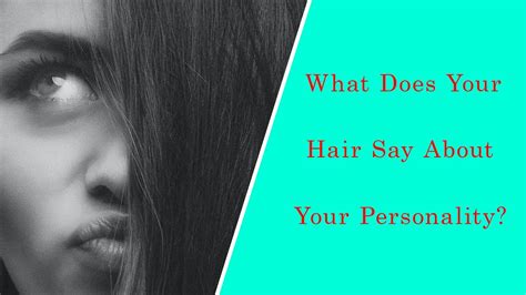 What Does Your Hair Say About Your Personality Youtube