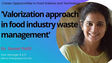 Valorisation Approach In Food Industry Waste Management By Dr Sonal