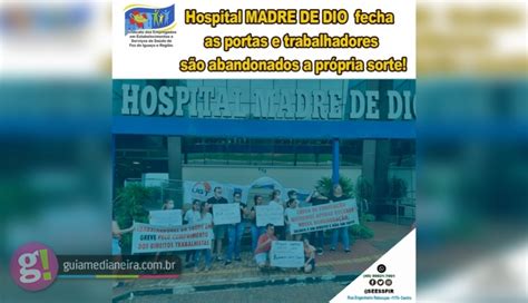 São Miguel Hospital Madre De Dio Fecha As Portas Diz Sindicato Guia